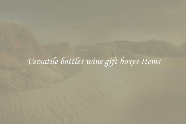 Versatile bottles wine gift boxes Items