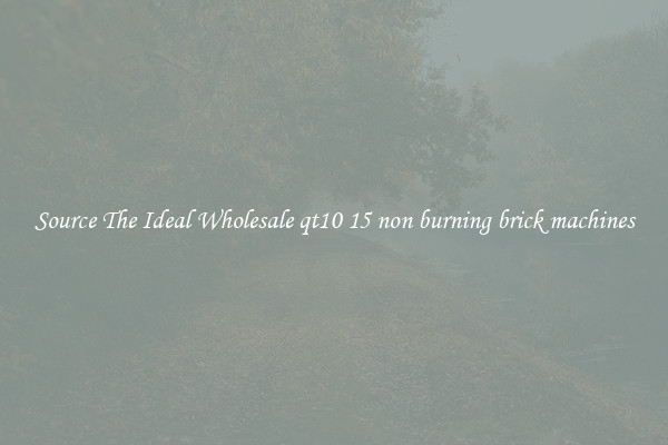 Source The Ideal Wholesale qt10 15 non burning brick machines