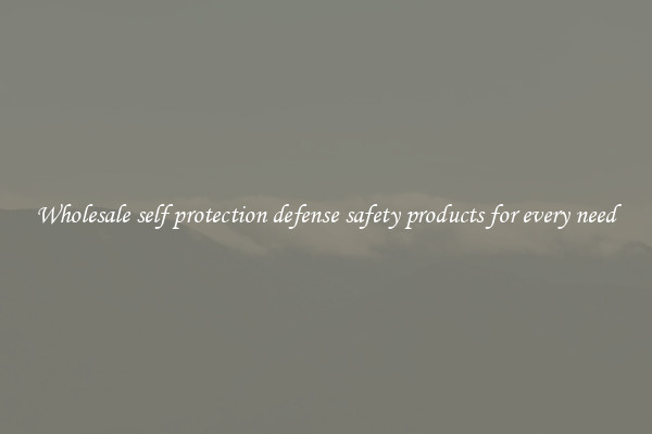 Wholesale self protection defense safety products for every need