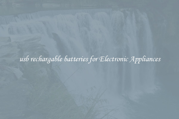 usb rechargable batteries for Electronic Appliances
