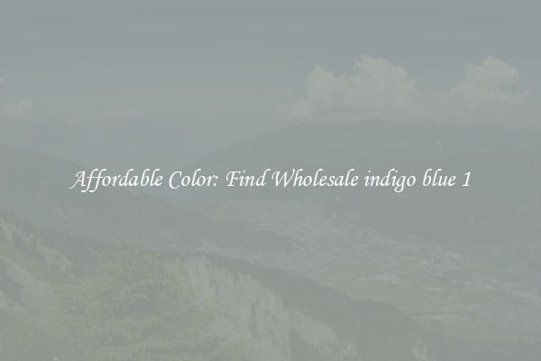 Affordable Color: Find Wholesale indigo blue 1