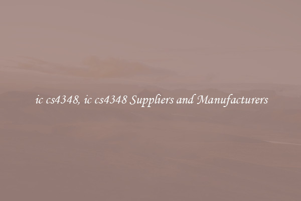 ic cs4348, ic cs4348 Suppliers and Manufacturers