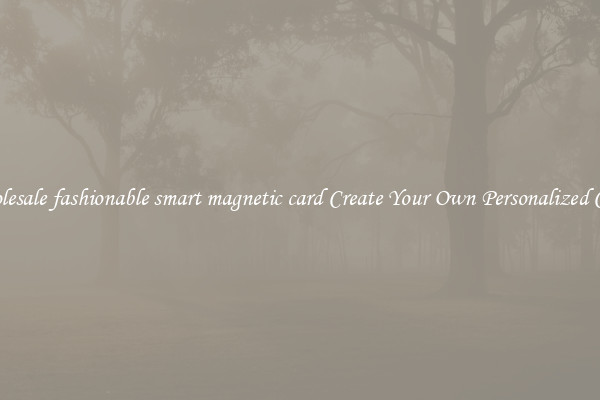 Wholesale fashionable smart magnetic card Create Your Own Personalized Cards