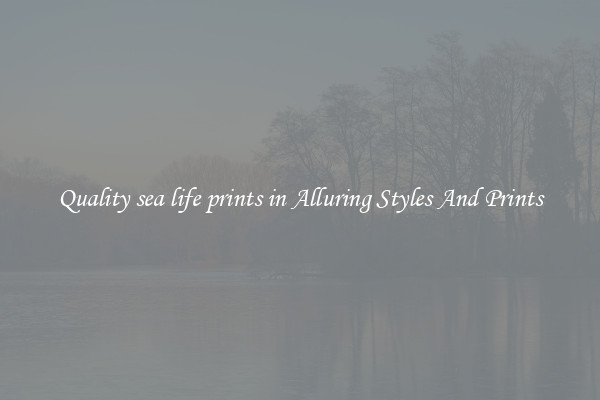Quality sea life prints in Alluring Styles And Prints