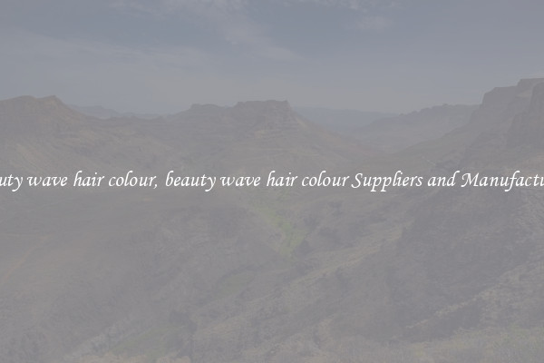 beauty wave hair colour, beauty wave hair colour Suppliers and Manufacturers