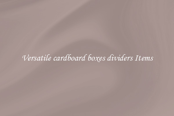 Versatile cardboard boxes dividers Items