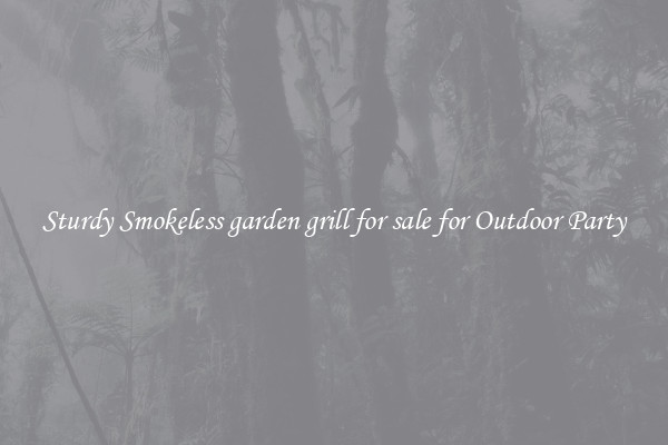 Sturdy Smokeless garden grill for sale for Outdoor Party